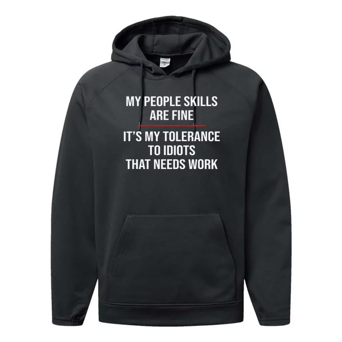 My People Skills Are Fine Funny Sarcastic Performance Fleece Hoodie