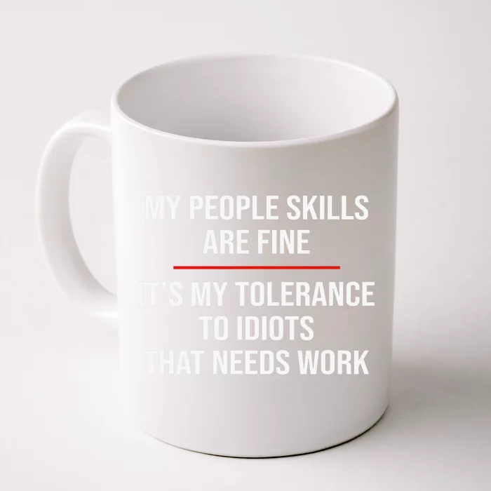 My People Skills Are Fine Funny Sarcastic Front & Back Coffee Mug