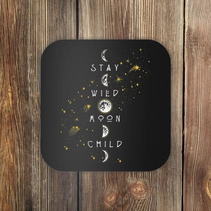 Moon Phase Stay Wild Moon Child Gift Idea Coaster