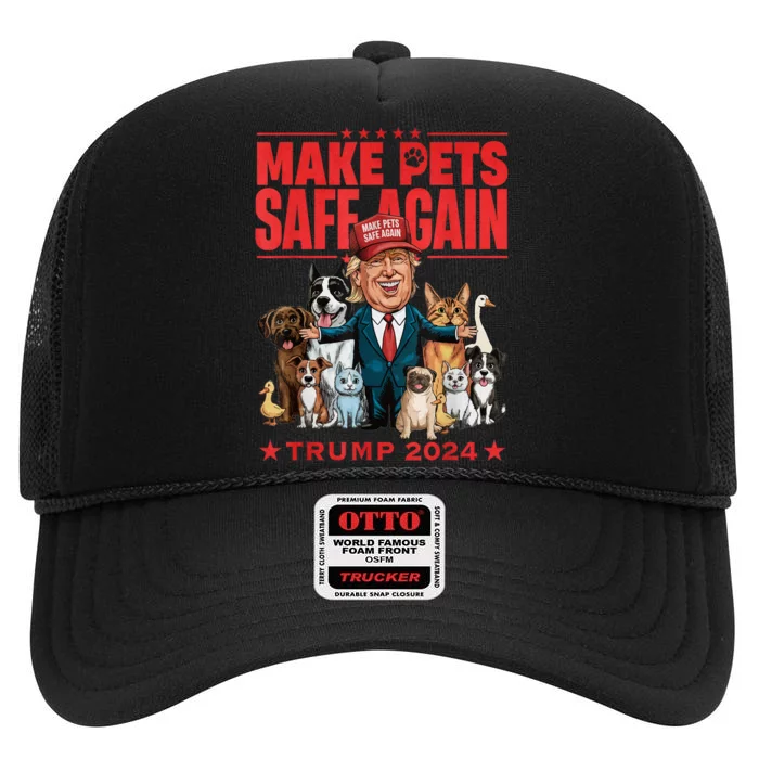 Make Pets Safe Again Trump 2024 Save Our Pets High Crown Mesh Trucker Hat