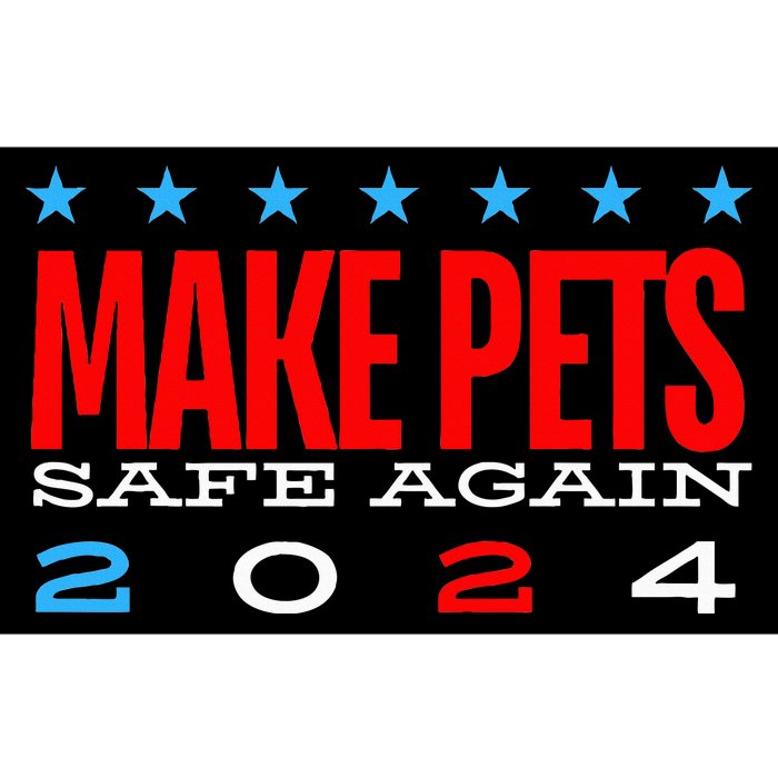 Make Pets Safe Again Debate Election 2024 Donald Trump Bumper Sticker