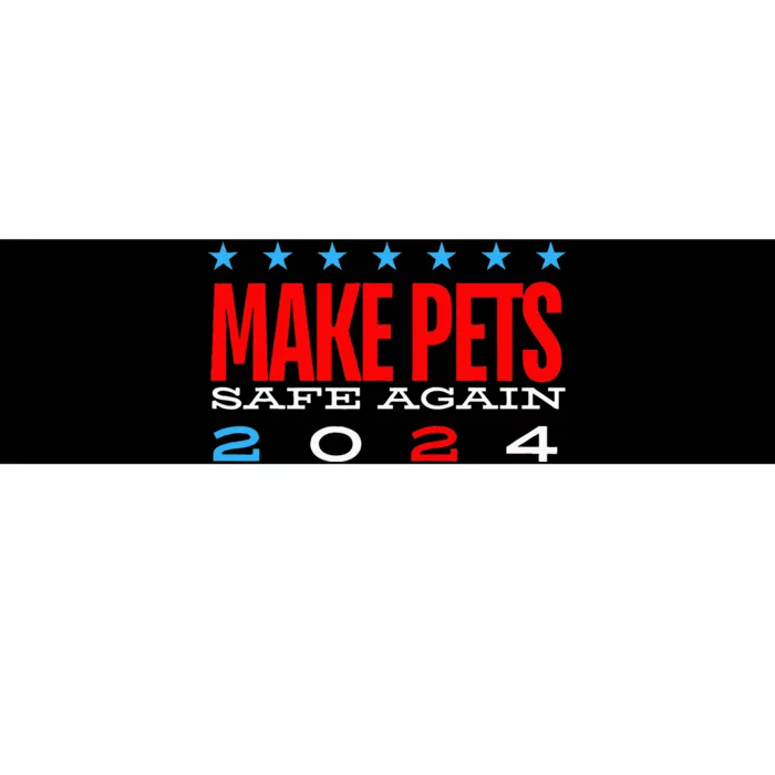 Make Pets Safe Again Debate Election 2024 Donald Trump Bumper Sticker