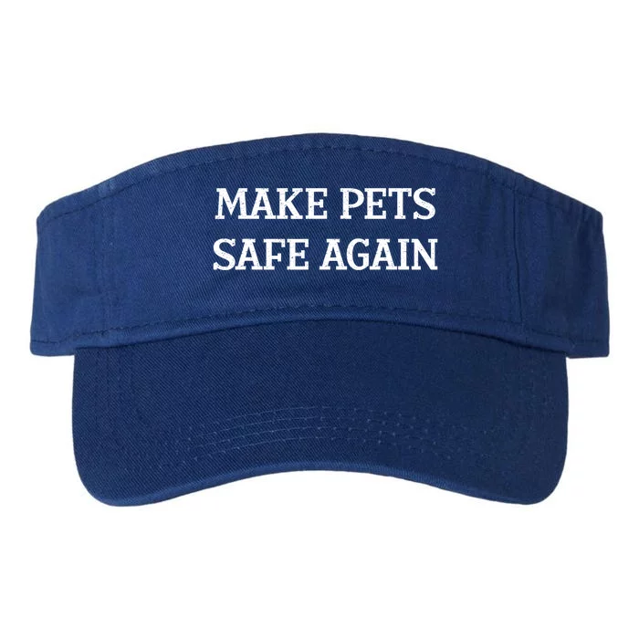 Make Pets Safe Again / TheyRe Eating The Pets / Dogs Cats Valucap Bio-Washed Visor