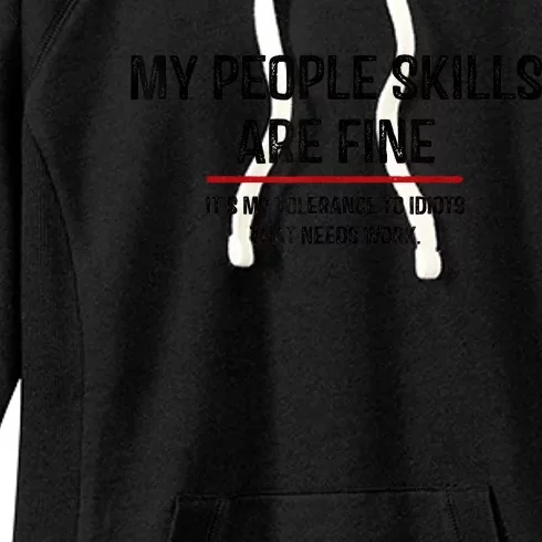 My People Skills Are Just Fine Funny Sarcastic Funny Saying Women's Fleece Hoodie