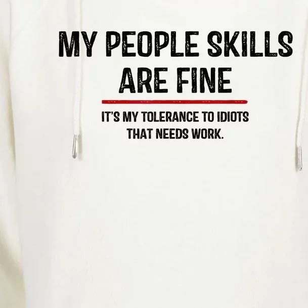 My People Skills Are Just Fine Funny Sarcastic Funny Saying Womens Funnel Neck Pullover Hood