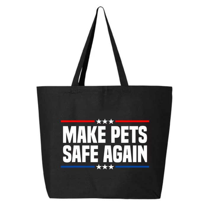 Make Pets Safe Again Funny 2024 Presidential Election 25L Jumbo Tote