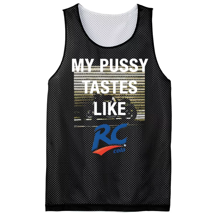 My Pussy Tastes Like Rc Cola Mesh Reversible Basketball Jersey Tank