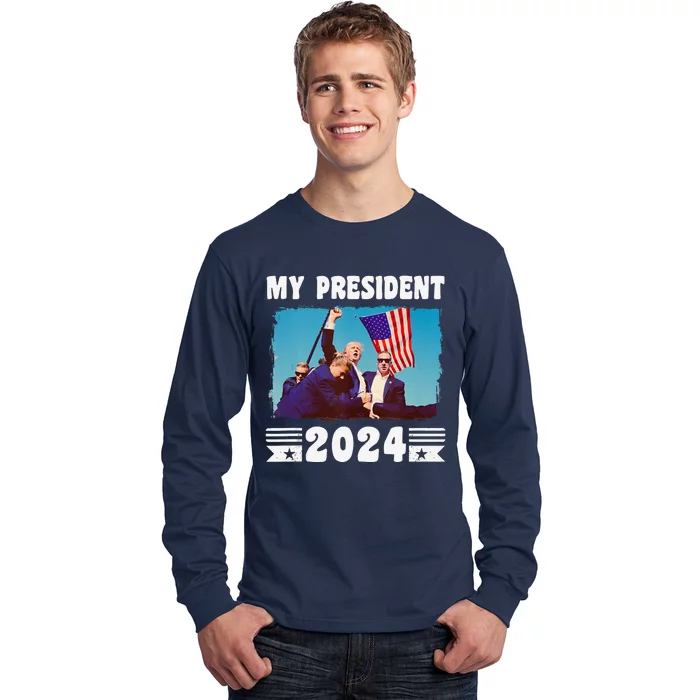 My President Trump 2024 Legend Pennsylvania Rally Incident Long Sleeve Shirt