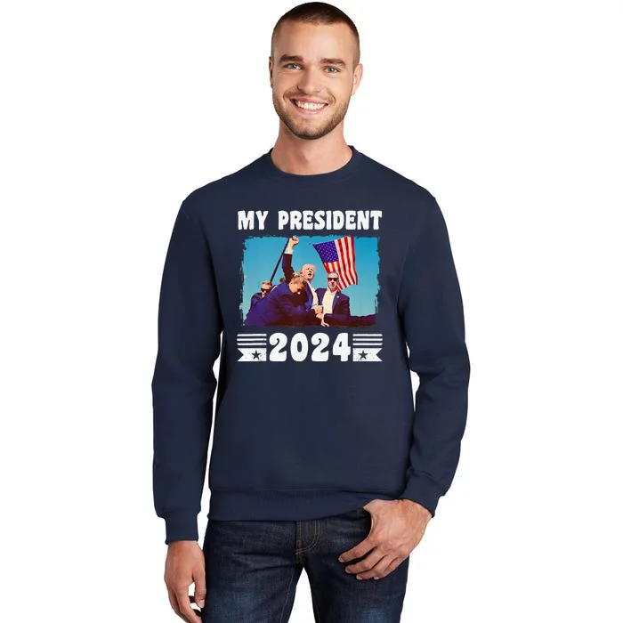 My President Trump 2024 Legend Pennsylvania Rally Incident Sweatshirt