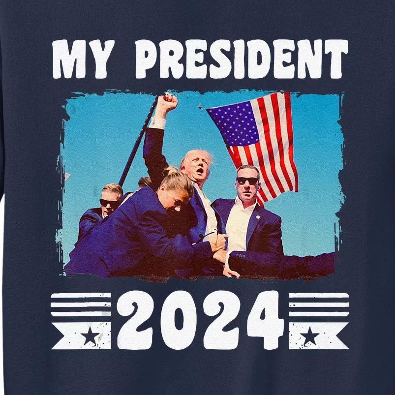 My President Trump 2024 Legend Pennsylvania Rally Incident Sweatshirt