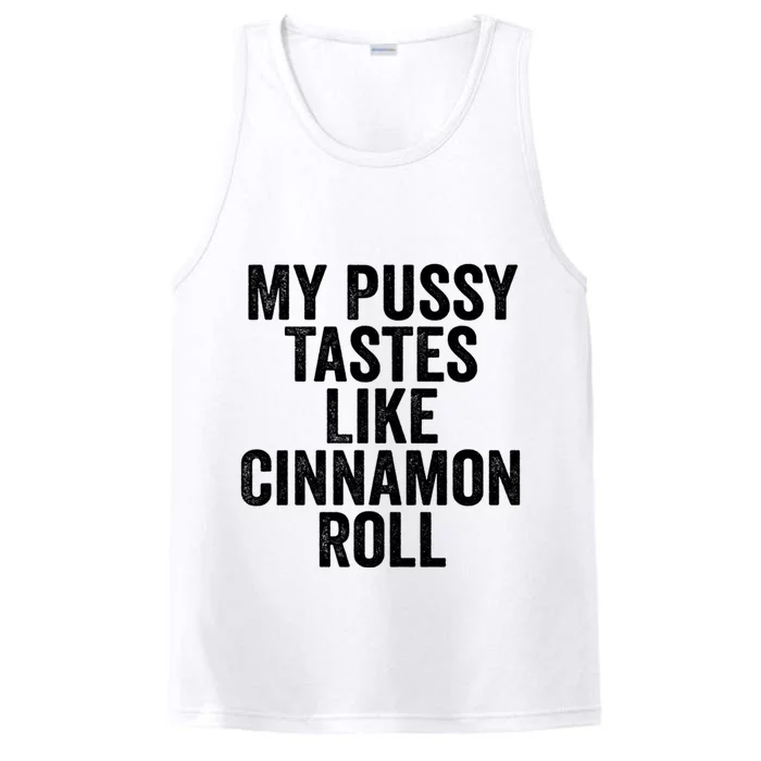 My Pussy Tastes Like Cinnamon Roll Black Performance Tank