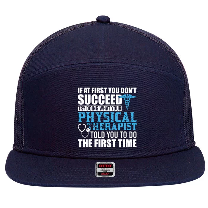 Motivational Physical Therapist Patients 7 Panel Mesh Trucker Snapback Hat