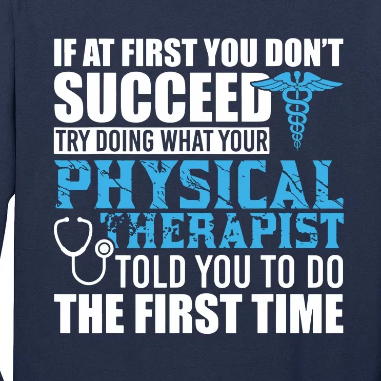 Motivational Physical Therapist Patients Tall Long Sleeve T-Shirt