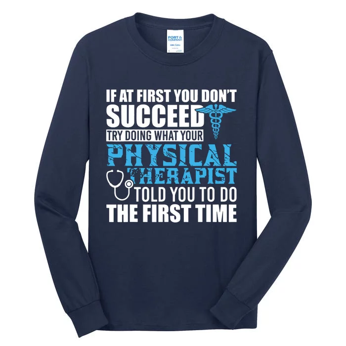 Motivational Physical Therapist Patients Tall Long Sleeve T-Shirt