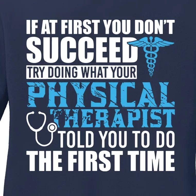 Motivational Physical Therapist Patients Ladies Long Sleeve Shirt