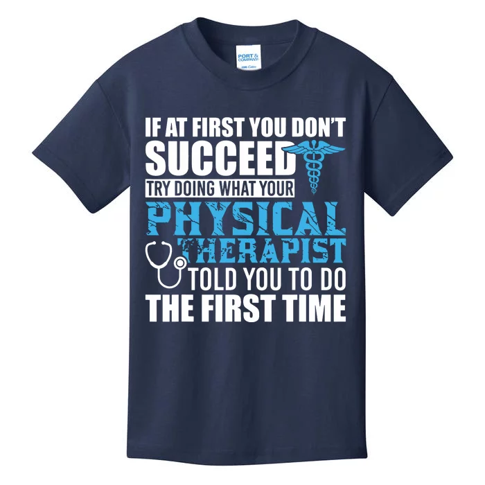 Motivational Physical Therapist Patients Kids T-Shirt