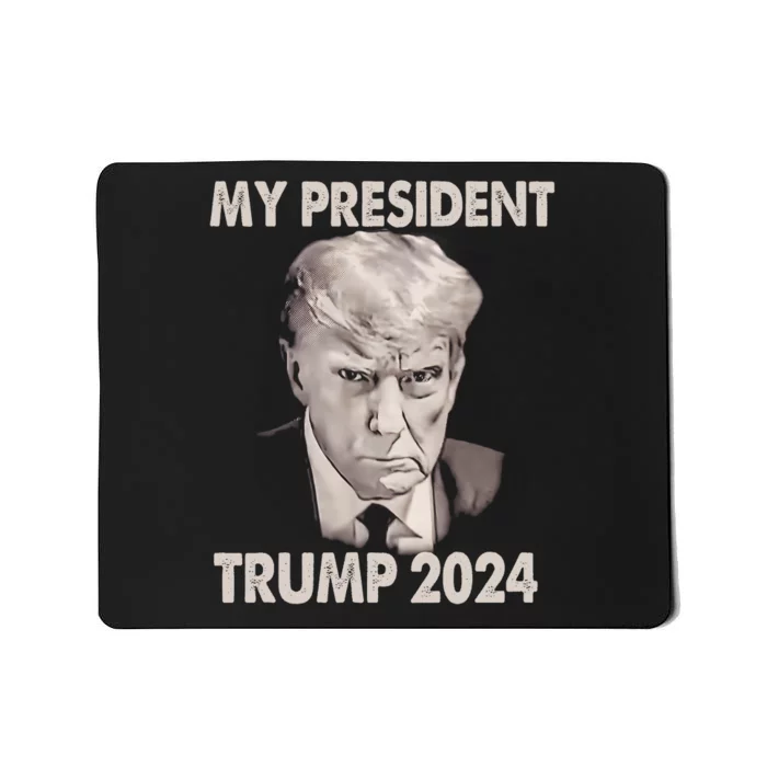 My President Trump 2024 Mug Shot Trump Funny President 2024 Mousepad