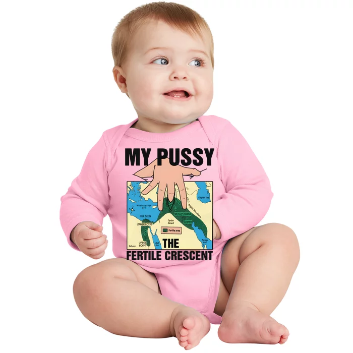 My Pussy The Fertile Crescent Baby Long Sleeve Bodysuit