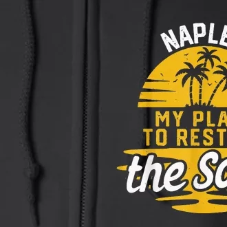 My Place To Restore The Soul Naples Full Zip Hoodie