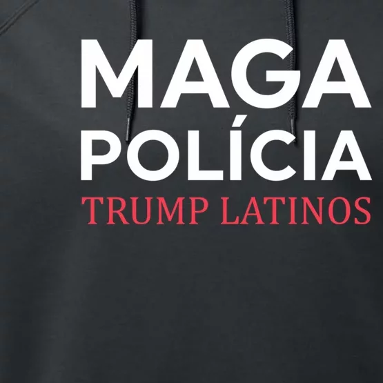 Maga PolíCia Trump Latinos Performance Fleece Hoodie