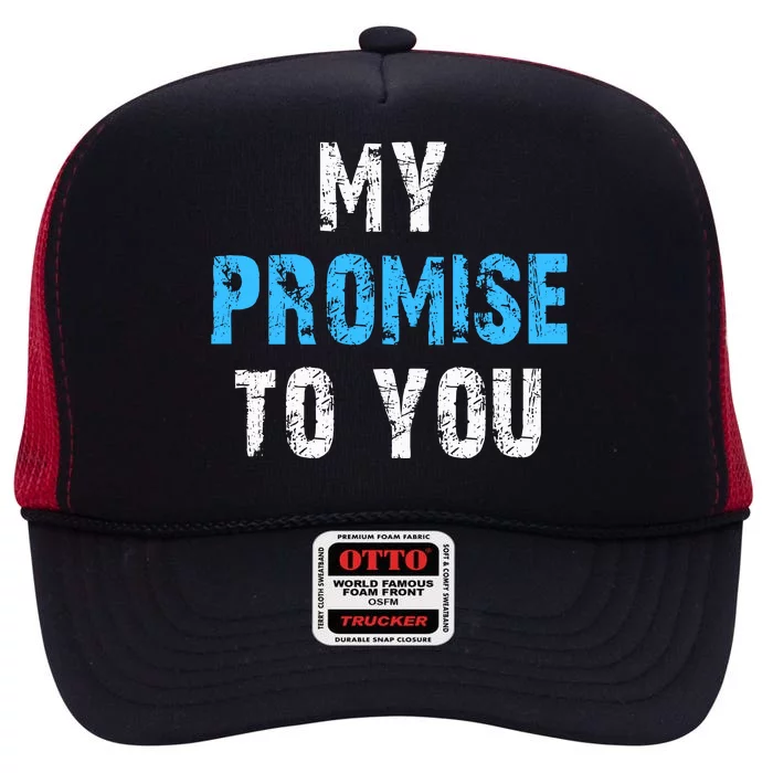 My Promise To You High Crown Mesh Trucker Hat