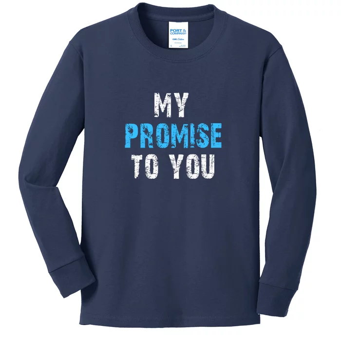 My Promise To You Kids Long Sleeve Shirt