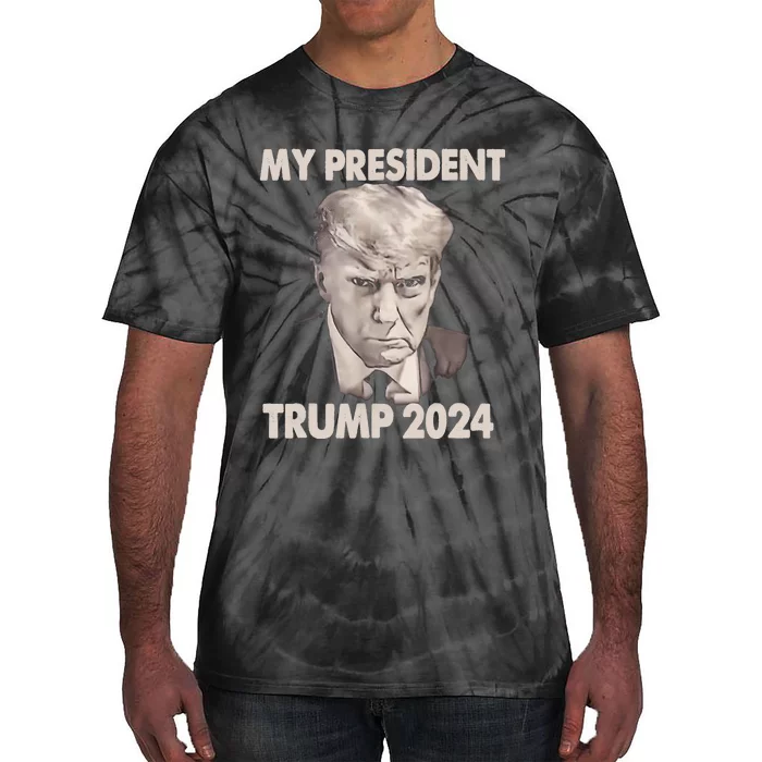 My President Trump 2024 Mug Shot Trump Funny President 2024 Tie-Dye T-Shirt