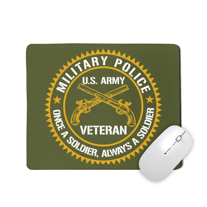 Military Police US Army Veteran Once A Soldier Always Mousepad