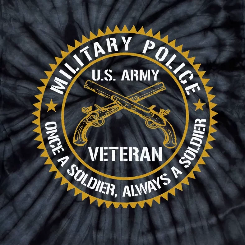 Military Police US Veteran Once A Soldier Always Gift Tie-Dye T-Shirt