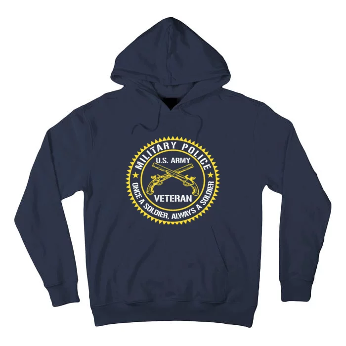 Military Police US Army Veteran Once A Soldier Always Gift Tall Hoodie