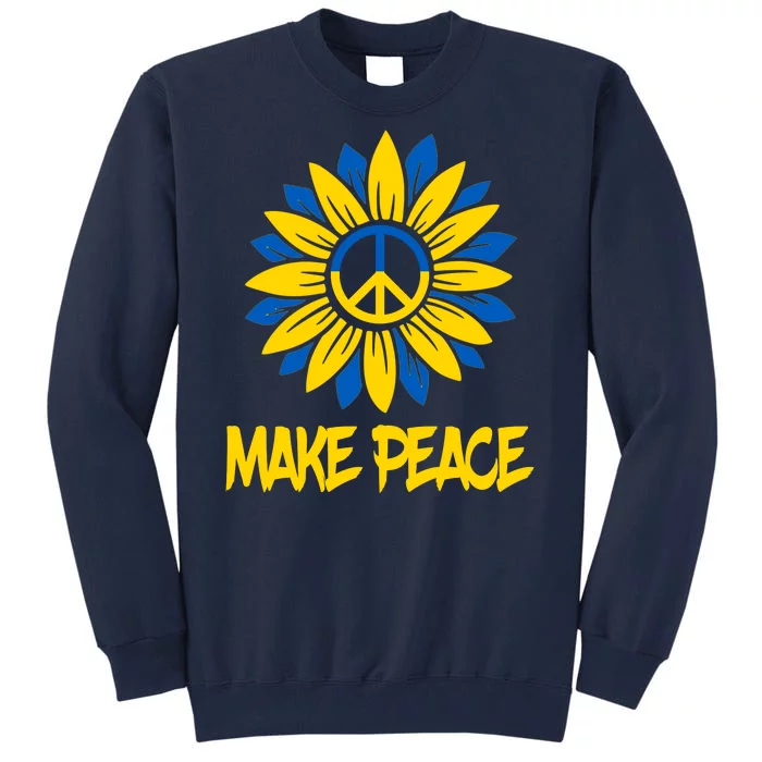 Make Peace Ukraine Strong Sunflower Tall Sweatshirt