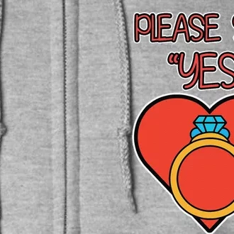 Marriage Proposal Valentine's Day Please Say Yes Full Zip Hoodie