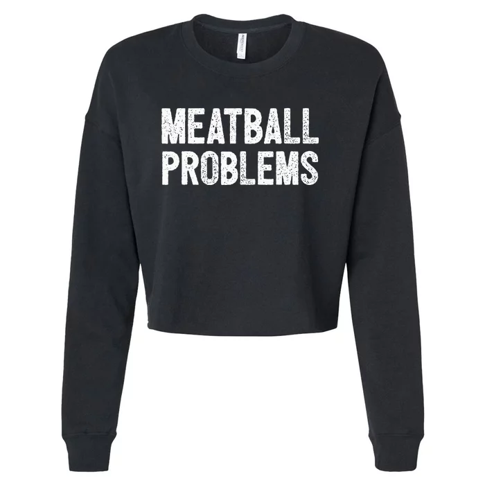 Meatball Problems vintage Cropped Pullover Crew