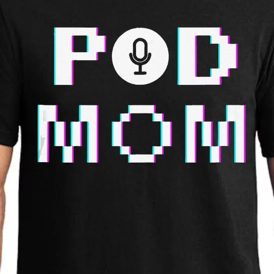 Mom Podcast Women Podcasting Pod Mom Podcast Host Gift Pajama Set