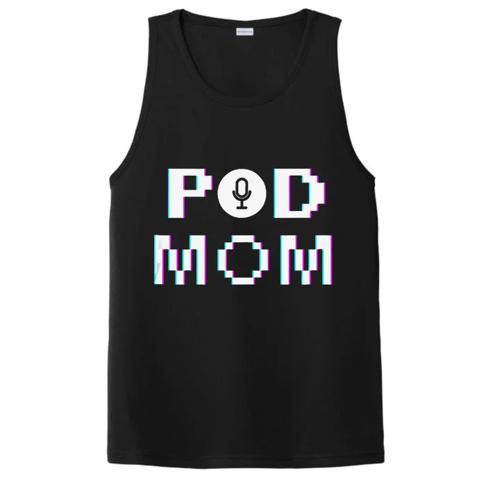 Mom Podcast Women Podcasting Pod Mom Podcast Host Gift Performance Tank