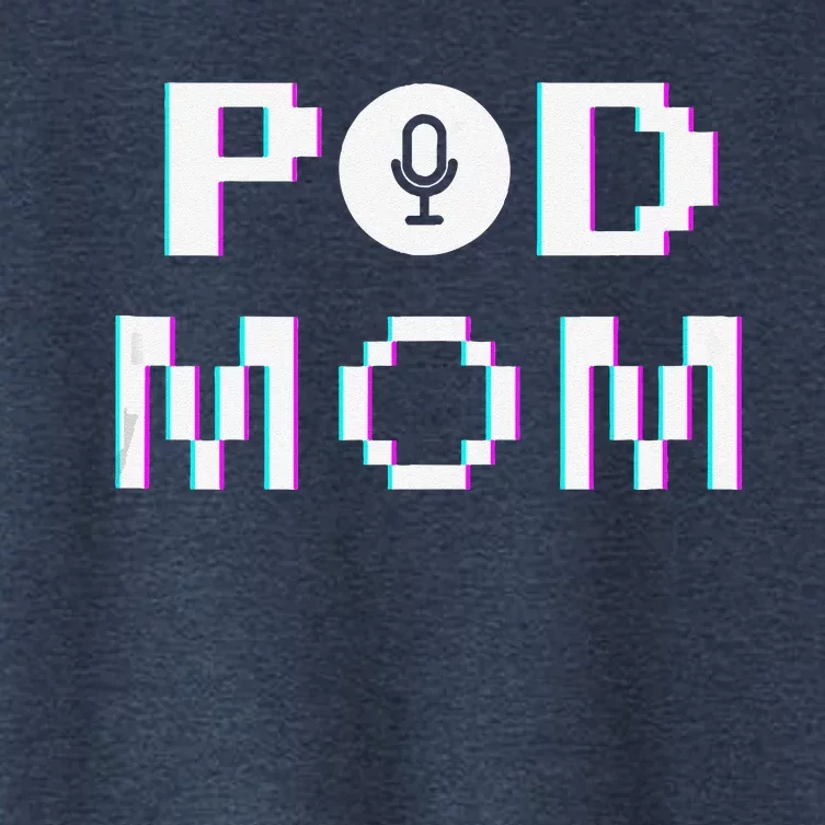 Mom Podcast Women Podcasting Pod Mom Podcast Host Gift Women's Crop Top Tee