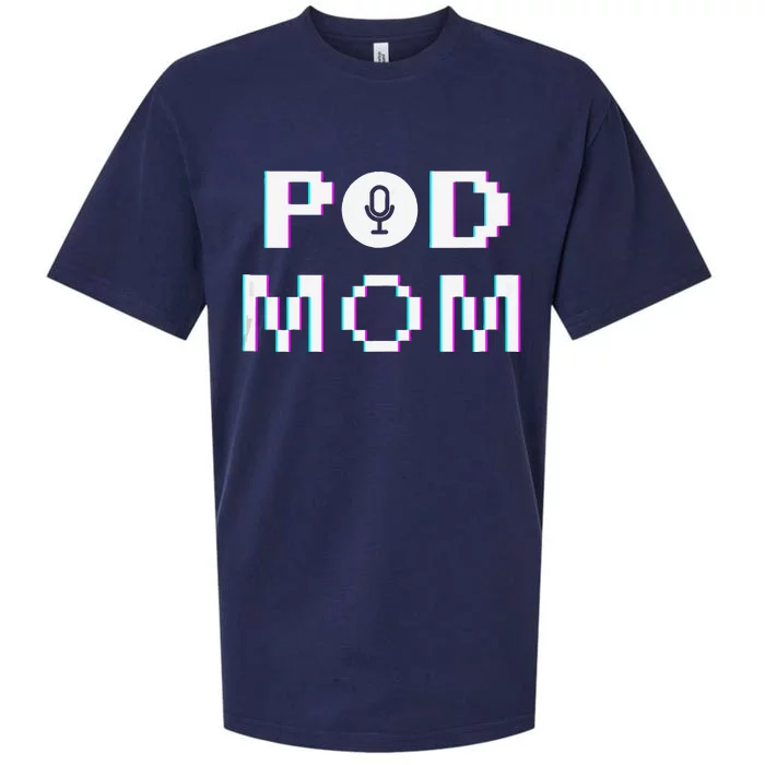 Mom Podcast Women Podcasting Pod Mom Podcast Host Gift Sueded Cloud Jersey T-Shirt