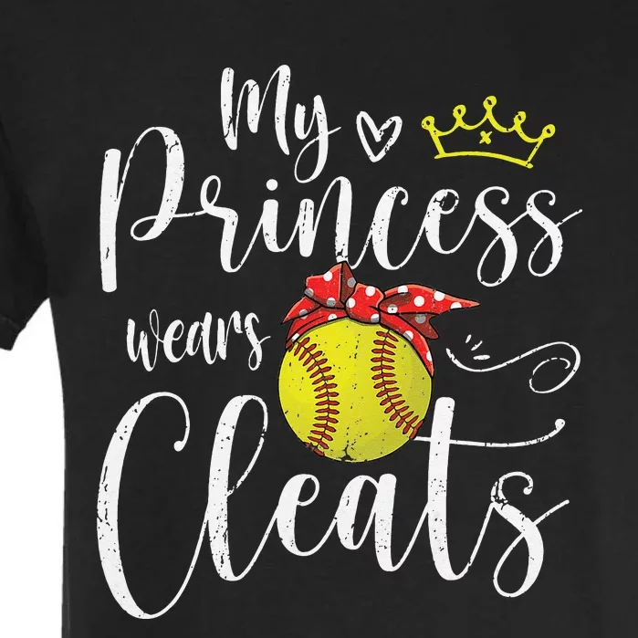 My Princess Wears Cleats Funny Baseball Softball Mothers Mom Garment-Dyed Heavyweight T-Shirt