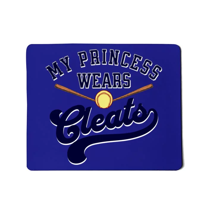 My Princess Wears Cleats Softball Mom Dad Parent Cute Gift Mousepad