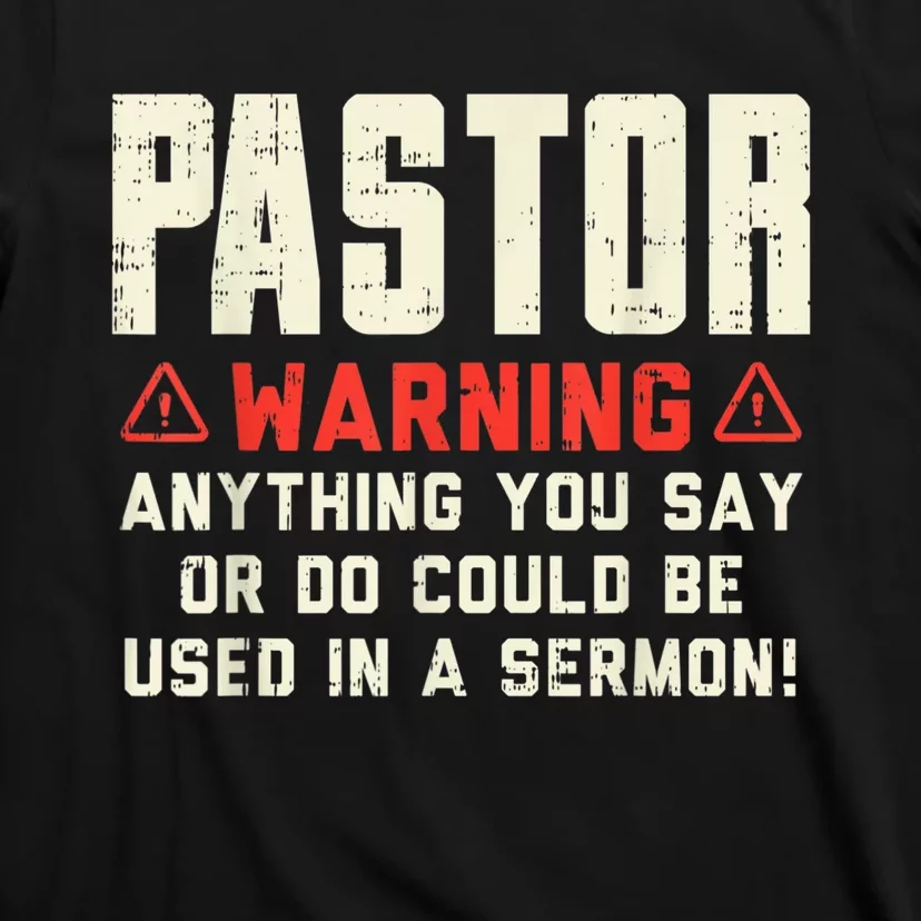 Mens Pastor Warning Sermon Funny Christian Preacher Minister T-Shirt