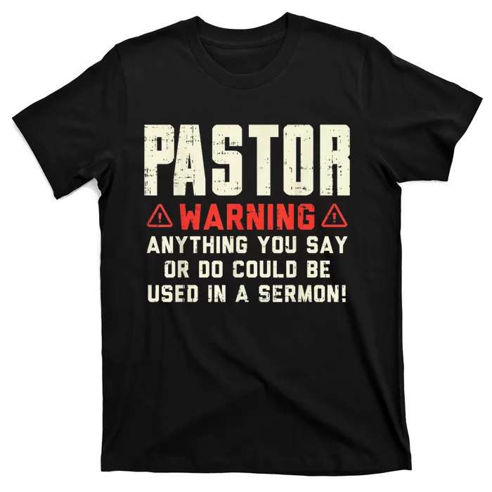 Mens Pastor Warning Sermon Funny Christian Preacher Minister T-Shirt