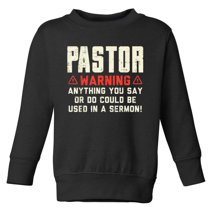 Mens Pastor Warning Sermon Funny Christian Preacher Minister Toddler Sweatshirt