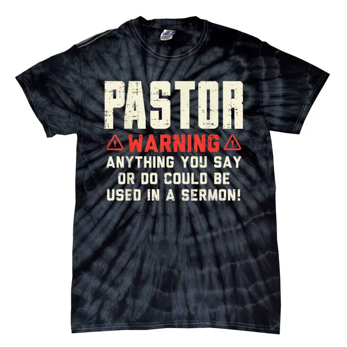 Mens Pastor Warning Sermon Funny Christian Preacher Minister Tie-Dye T-Shirt