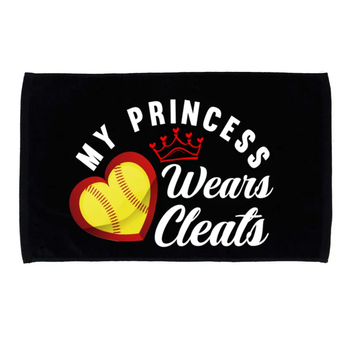 My Princess Wears Cleats Softball Mom Dad Funny Softball Funny Gift Microfiber Hand Towel