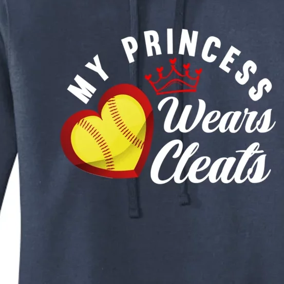 My Princess Wears Cleats Softball Mom Dad Funny Softball Funny Gift Women's Pullover Hoodie