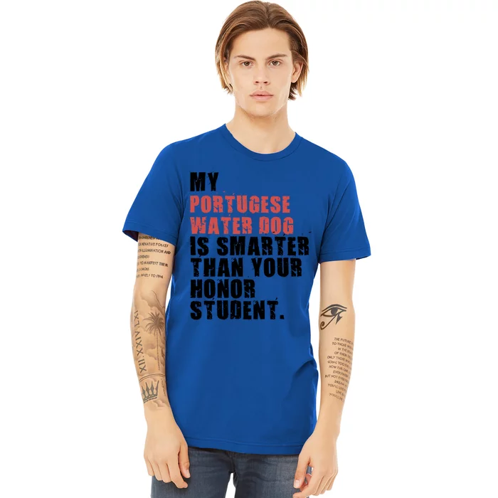 My Portugese Water Doggo Dog Is Smarter Adc096c Gift Premium T-Shirt