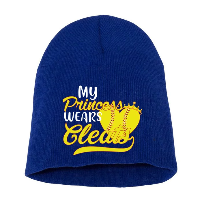 My Princess Wears Cleats Softball Dad Mom Baseball Player Great Gift Short Acrylic Beanie