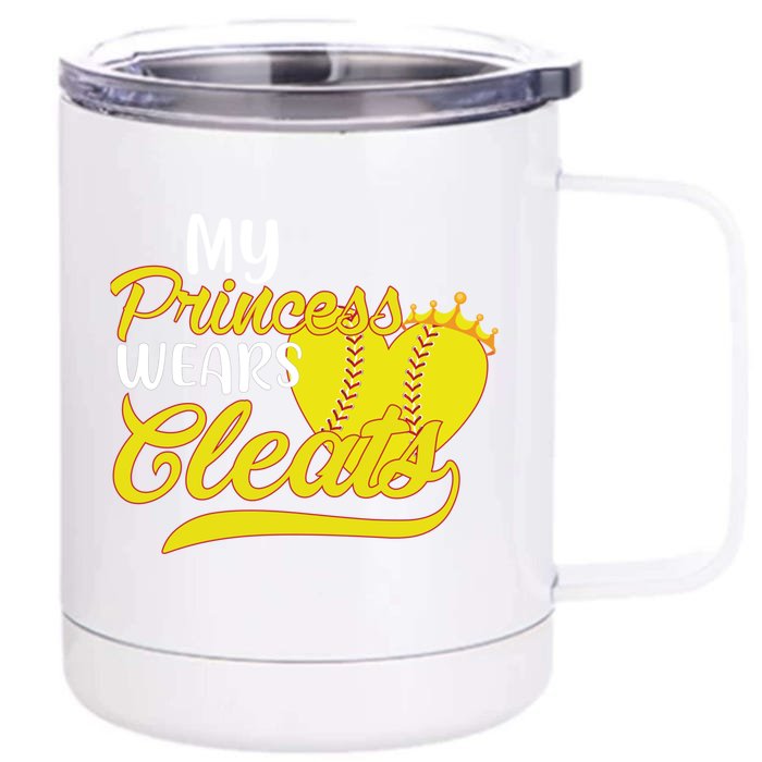 My Princess Wears Cleats Softball Dad Mom Baseball Player Great Gift Front & Back 12oz Stainless Steel Tumbler Cup