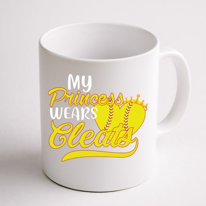 My Princess Wears Cleats Softball Dad Mom Baseball Player Great Gift Front & Back Coffee Mug