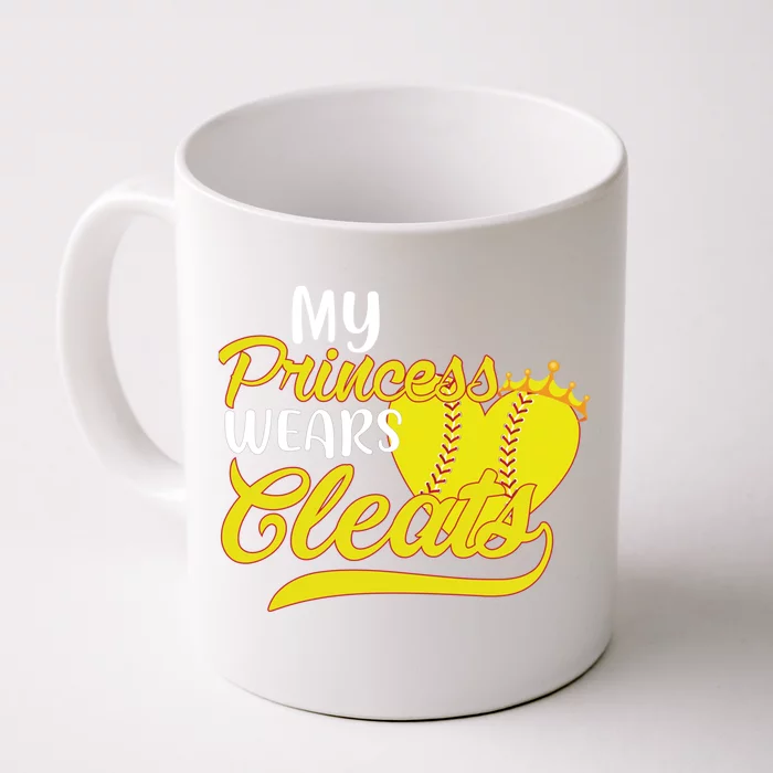 My Princess Wears Cleats Softball Dad Mom Baseball Player Great Gift Front & Back Coffee Mug